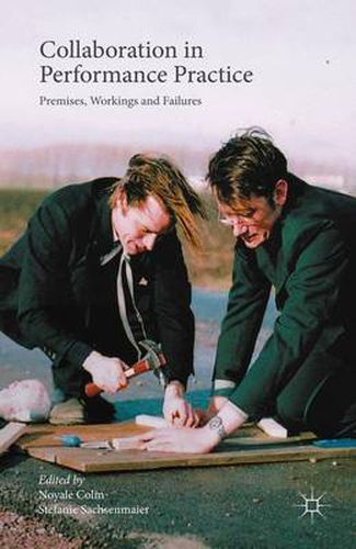 Cover image for Collaboration in Performance Practice: Premises, Workings and Failures