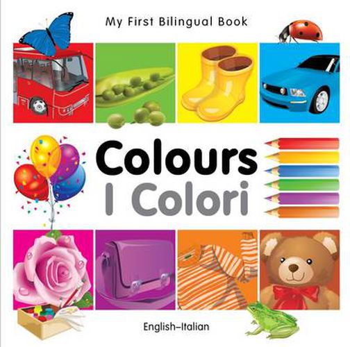 Cover image for My First Bilingual Book - Colours - English-italian