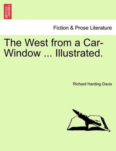 Cover image for The West from a Car-Window ... Illustrated.