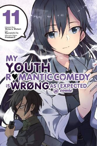 Cover image for My Youth Romantic Comedy is Wrong, As I Expected @ comic, Vol. 11 (manga)