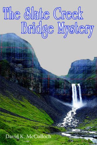 Cover image for The Slate Creek Bridge Mystery