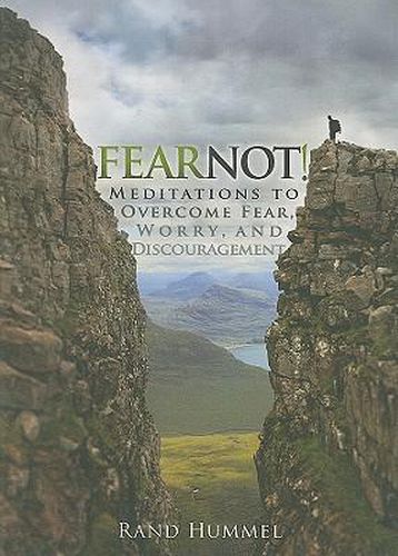 Cover image for Fear Not!: Meditations to Overcome Fear, Worry, and Discouragement