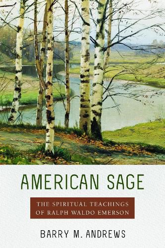 Cover image for American Sage: The Spiritual Teachings of Ralph Waldo Emerson