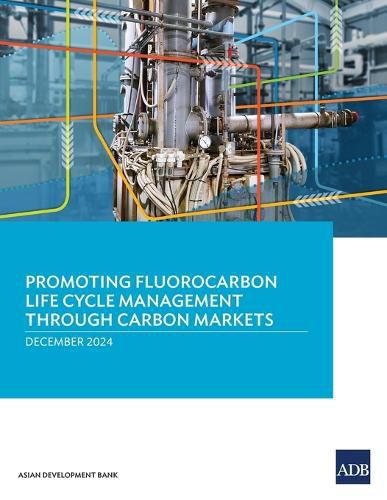 Cover image for Promoting Fluorocarbon Life Cycle Management Through Carbon Markets