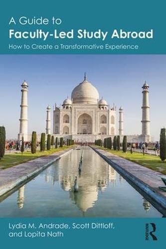 Cover image for A Guide to Faculty-Led Study Abroad: How to Create a Transformative Experience