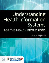 Cover image for Understanding Health Information Systems For The Health Professions