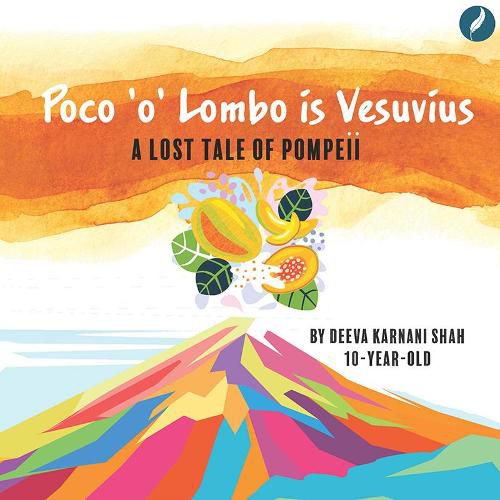 Cover image for Poco'o'Lombo is Vesuvius: A lost Tale of Pompeii