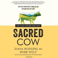 Cover image for Sacred Cow: The Case for (Better) Meat