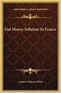 Cover image for Fiat Money Inflation in France