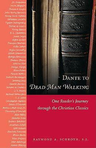 Dante to  Dead Man Walking: One Reader's Journey Through the Christian Classics