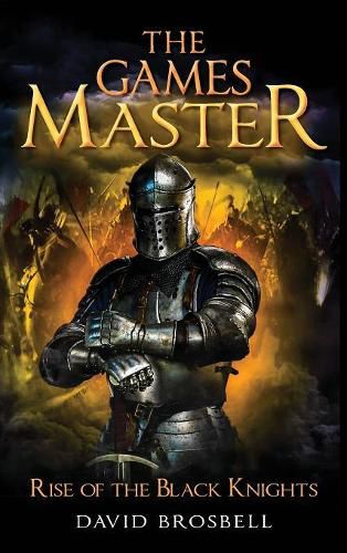 Cover image for The Games Master: Rise of the Black Knights