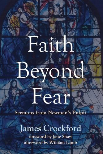 Faith Beyond Fear: Sermons from Newman's Pulpit