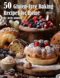 Cover image for 50 Gluten-Free Baking Recipes for Home