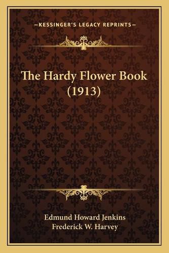 Cover image for The Hardy Flower Book (1913)