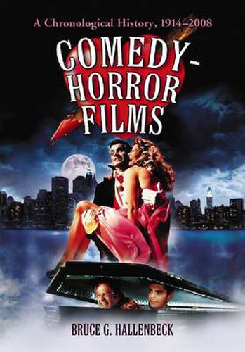 Comedy-horror Films: A Chronological History, 1914-2008