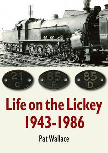 Cover image for Life on the Lickey: 1943-1986