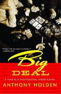 Cover image for Big Deal: A Year as a Professional Poker Player