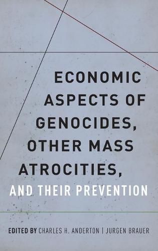 Cover image for Economic Aspects of Genocides, Other Mass Atrocities, and Their Preventions