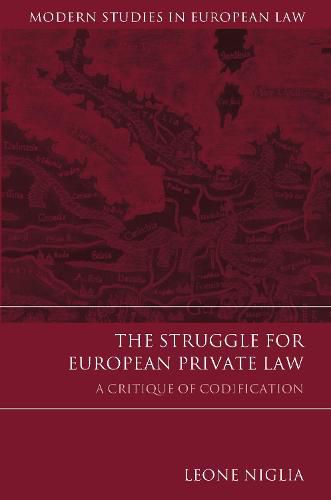 Cover image for The Struggle for European Private Law: A Critique of Codification