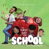 Cover image for Mr. Shipman's Kindergarten Chronicles: The First Day of School