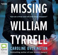 Cover image for Missing William Tyrrell