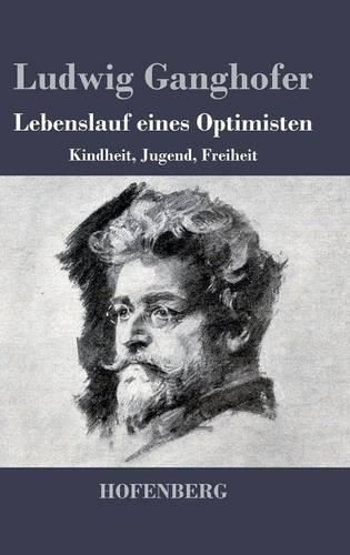 Lebenslauf eines Optimisten: Buch der Kindheit / Buch der Jugend / Buch der Freiheit