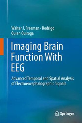 Imaging Brain Function With EEG: Advanced Temporal and Spatial Analysis of Electroencephalographic Signals