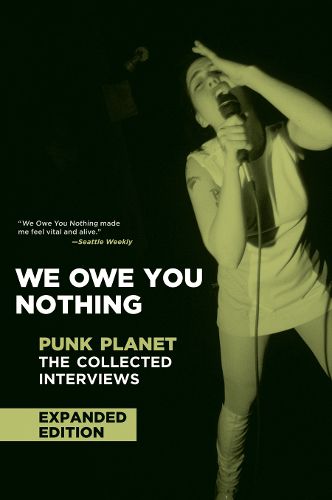 Cover image for We Owe You Nothing: Expanded Edition: Punk Planet: The Collected Interviews