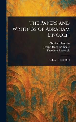 Cover image for The Papers and Writings of Abraham Lincoln