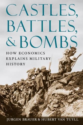 Cover image for Castles, Battles, and Bombs: How Economics Explains Military History