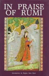 Cover image for In Praise of Rumi