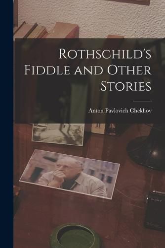 Cover image for Rothschild's Fiddle and Other Stories