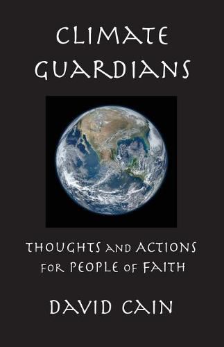 Cover image for Climate Guardians: Thoughts and Actions for People of Faith