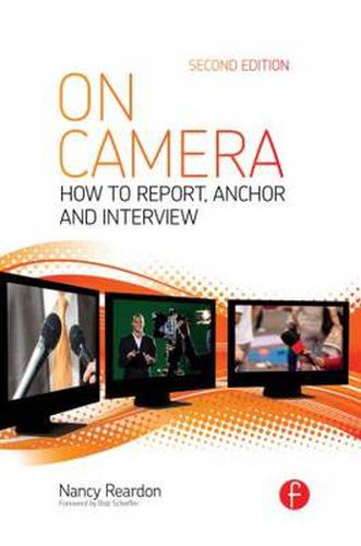 Cover image for On Camera: How To Report, Anchor & Interview