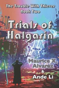 Cover image for The Trouble With Thieves: Trials of Halgarin