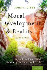 Cover image for Moral Development and Reality: Beyond the Theories of Kohlberg, Hoffman, and Haidt