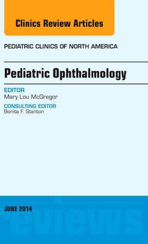 Cover image for Pediatric Ophthalmology, An Issue of Pediatric Clinics