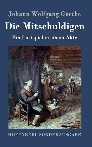 Cover image for Die Mitschuldigen: Ein Lustspiel in einem Akte