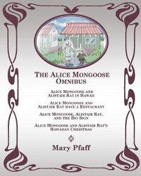 Cover image for The Alice Mongoose Omnibus