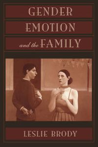 Cover image for Gender, Emotion, and the Family