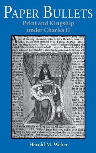 Cover image for Paper Bullets: Print and Kingship under Charles II