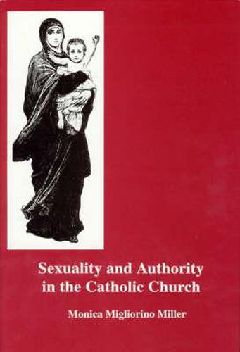 Cover image for Sexuality and Authority in the Catholic Church