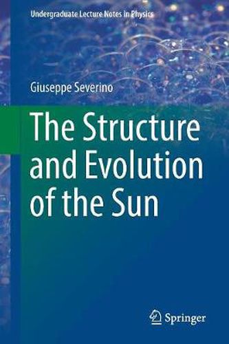 Cover image for The Structure and Evolution of the Sun