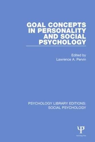 Cover image for Goal Concepts in Personality and Social Psychology