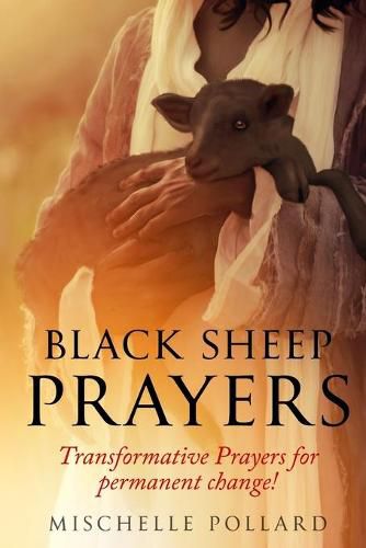 Cover image for Black Sheep Prayers: Transformative prayers for permanent change!