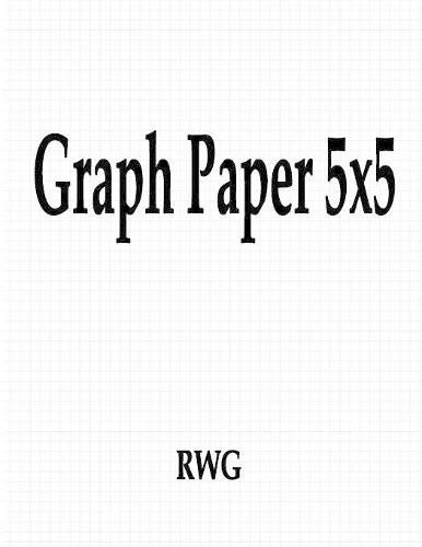 Cover image for Graph Paper 5x5: 50 Pages 8.5 X 11
