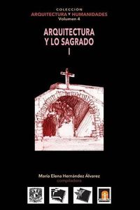 Cover image for vol 4 Arquitectura y lo Sagrado I