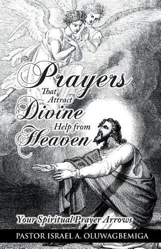 Cover image for Prayers That Attract Divine Help from Heaven: Your Spiritual Prayer Arrows