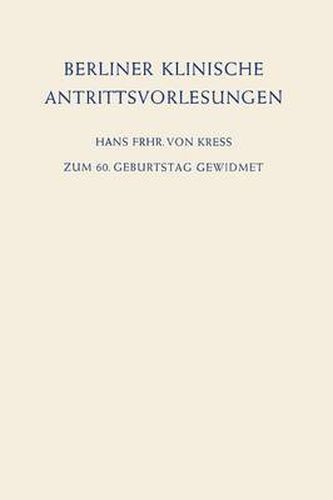 Cover image for Berliner Klinische Antrittsvorlesungen: Zum 60. Geburtstag Gewidmet