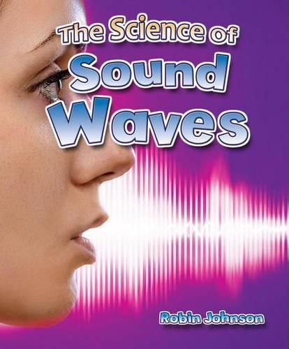 The Science of Sound Waves